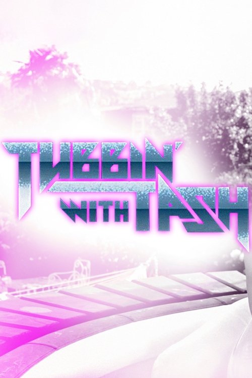 Poster de Tubbin' With Tash