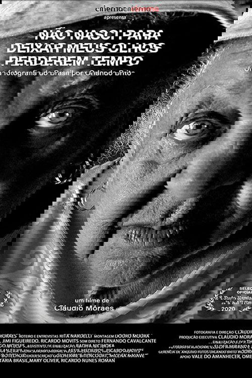 Poster de Não Nasci para Deixar meus Olhos Perderem Tempo