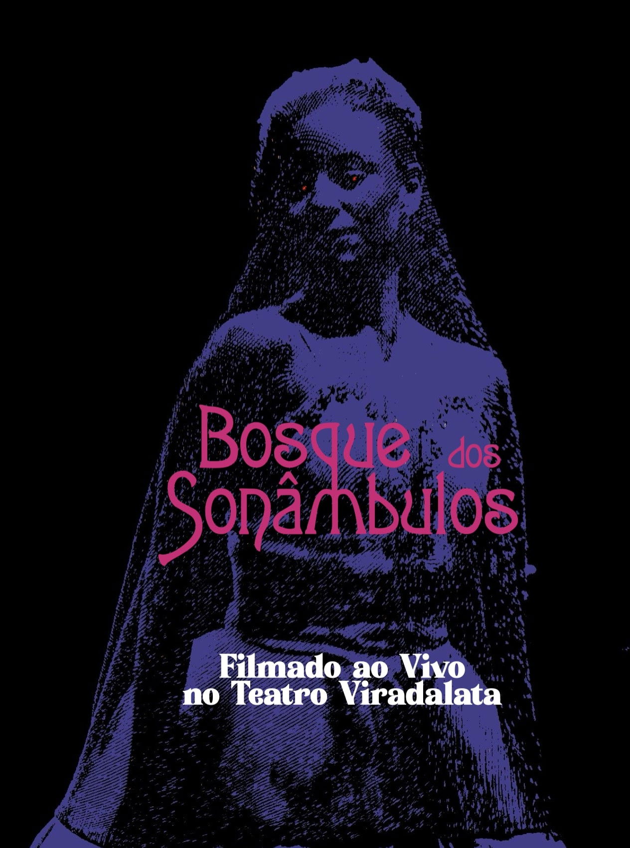 O Bosque dos Sonâmbulos no Teatro Viradalata