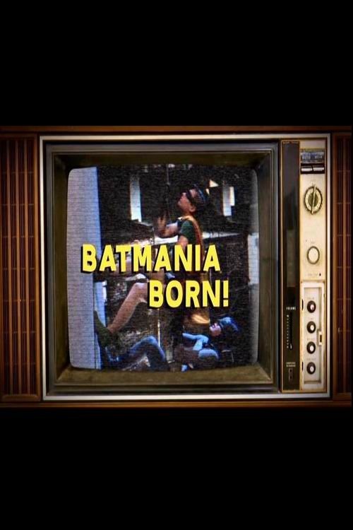 Poster de Batmania Born! Building the World of Batman
