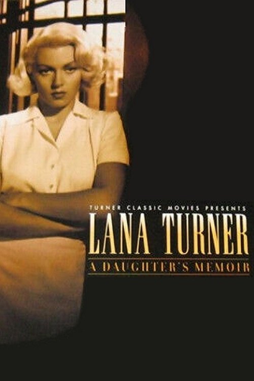 Poster de Lana Turner... a Daughter's Memoir