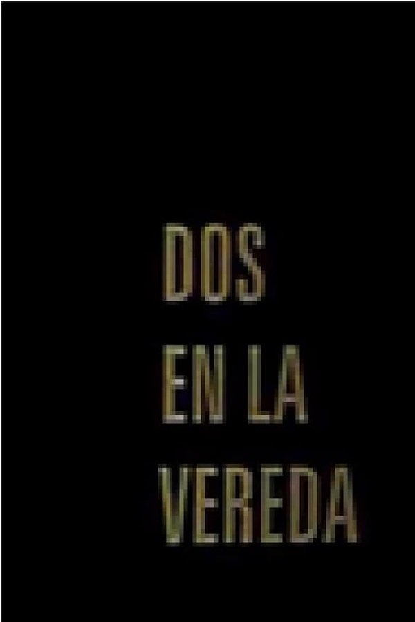 Poster de Dos en la Vereda
