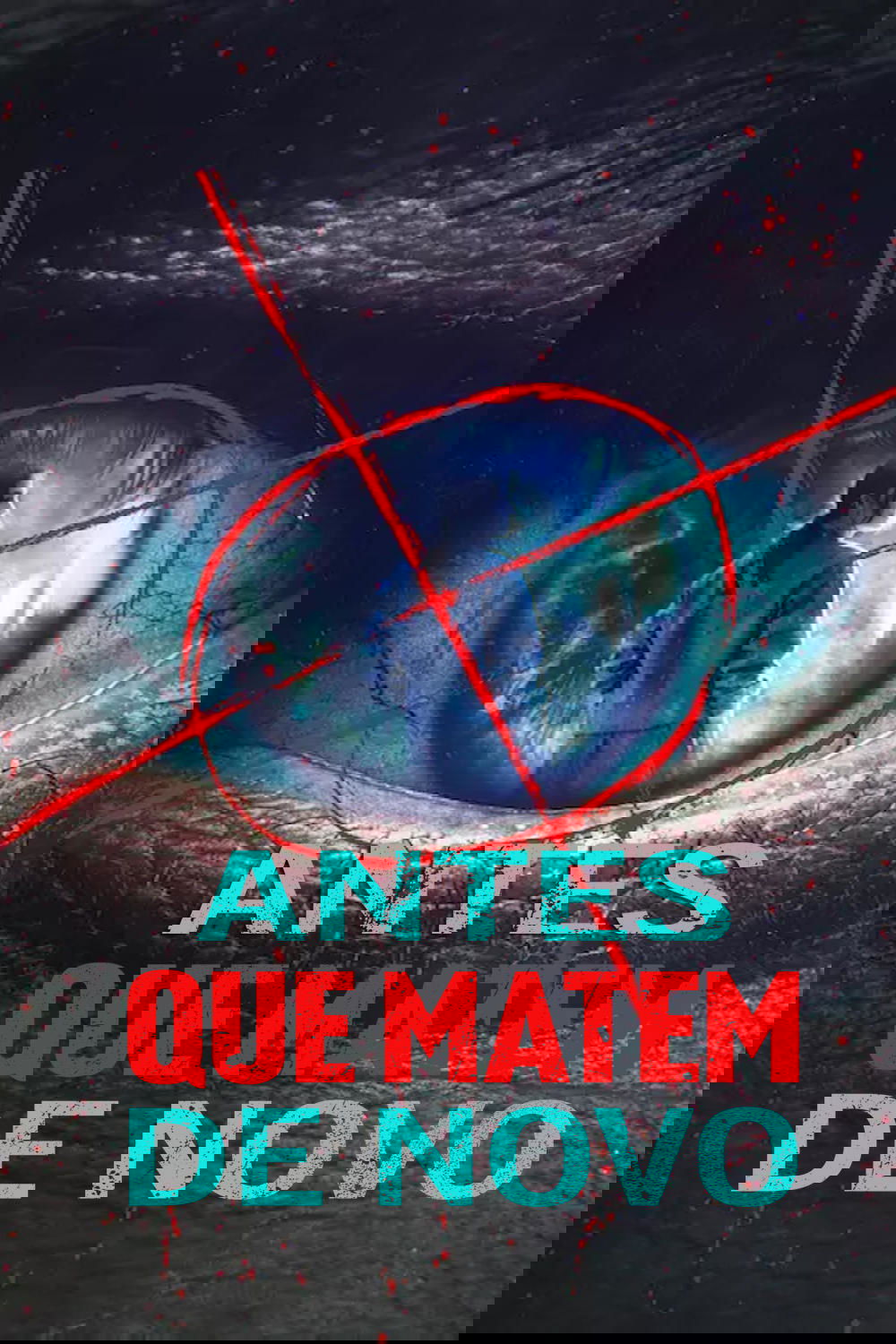 Poster de Antes que Matem de Novo