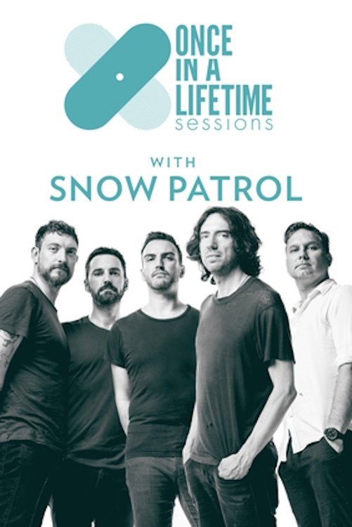 Poster de Once in a Lifetime Sessions with Snow Patrol