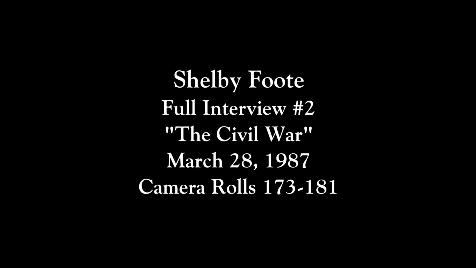 Shelby Foote Full Interview #2 March 28, 1987