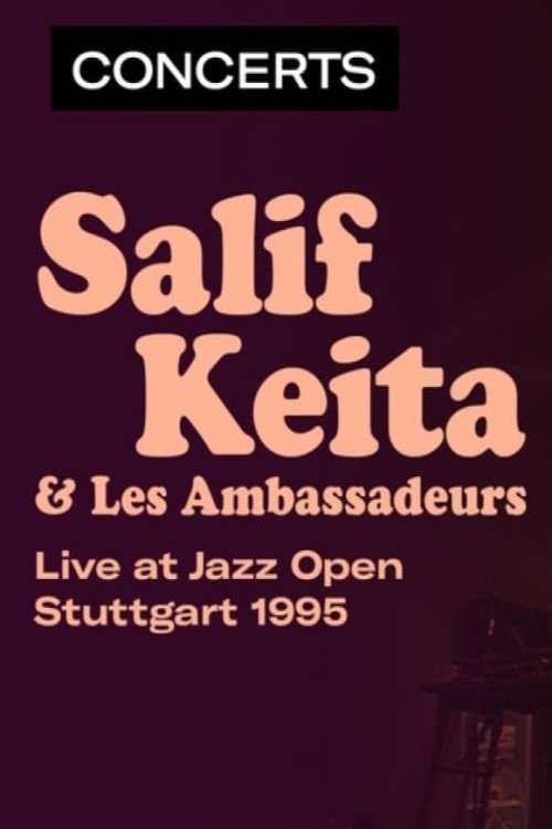 Poster de Salif Keita & Les Ambassadeurs - Jazz Open à Stuttgart