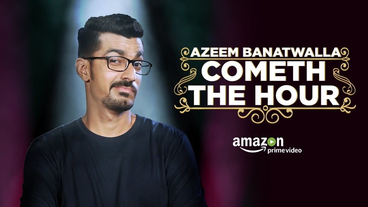 Azeem Banatwalla: Cometh The Hour 2017 123movies