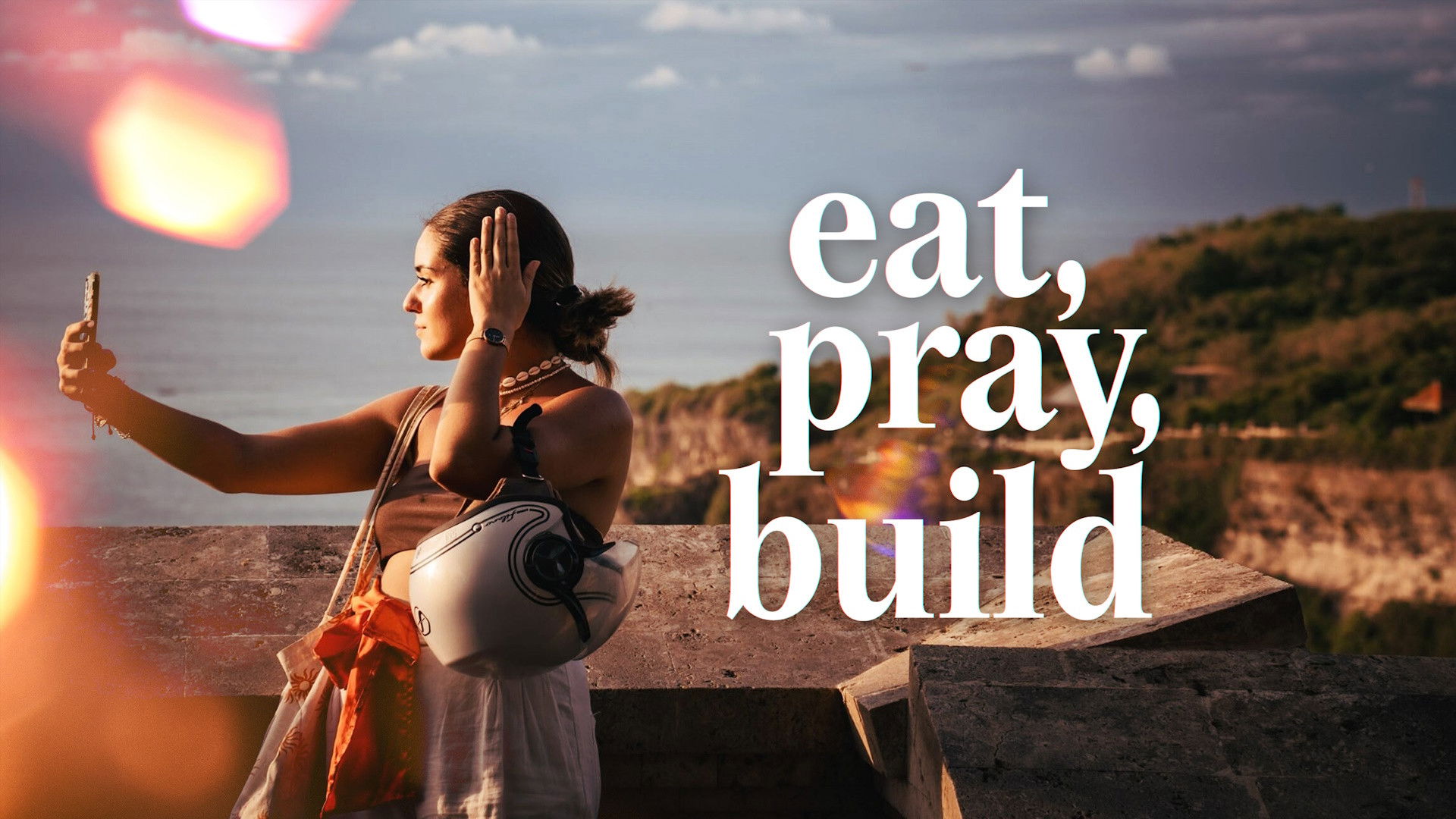 Eat, Pray, Build - Bali