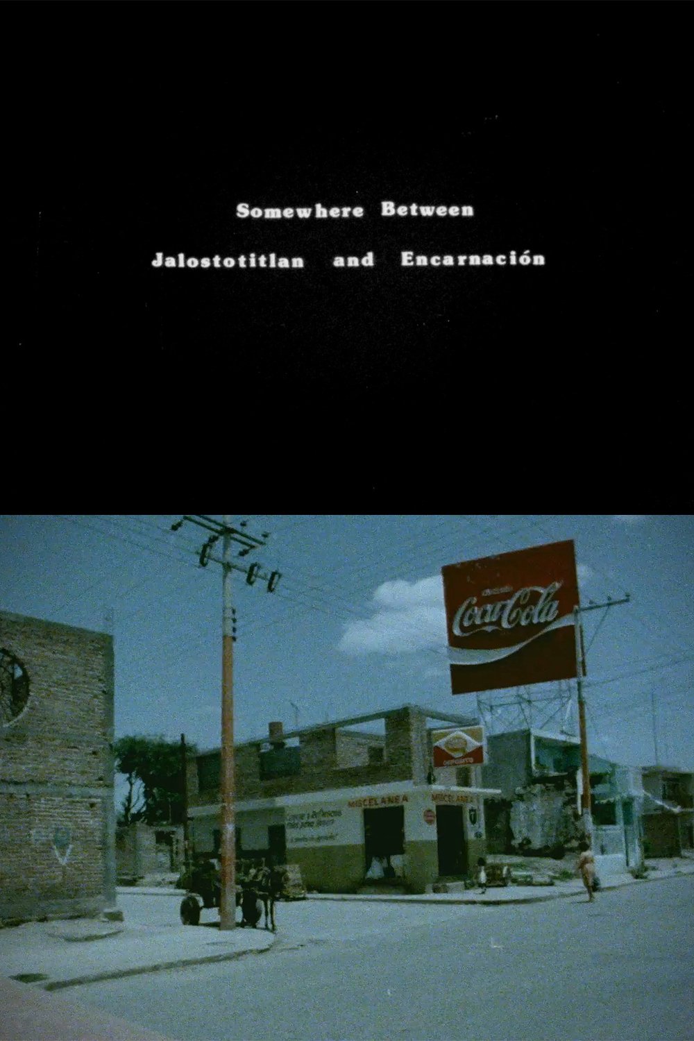 Poster de Somewhere Between Jalostotitlan and Encarnacion