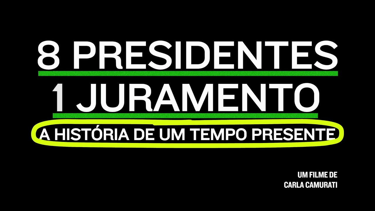 8 Presidentes 1 Juramento: A História de um Tempo Presente