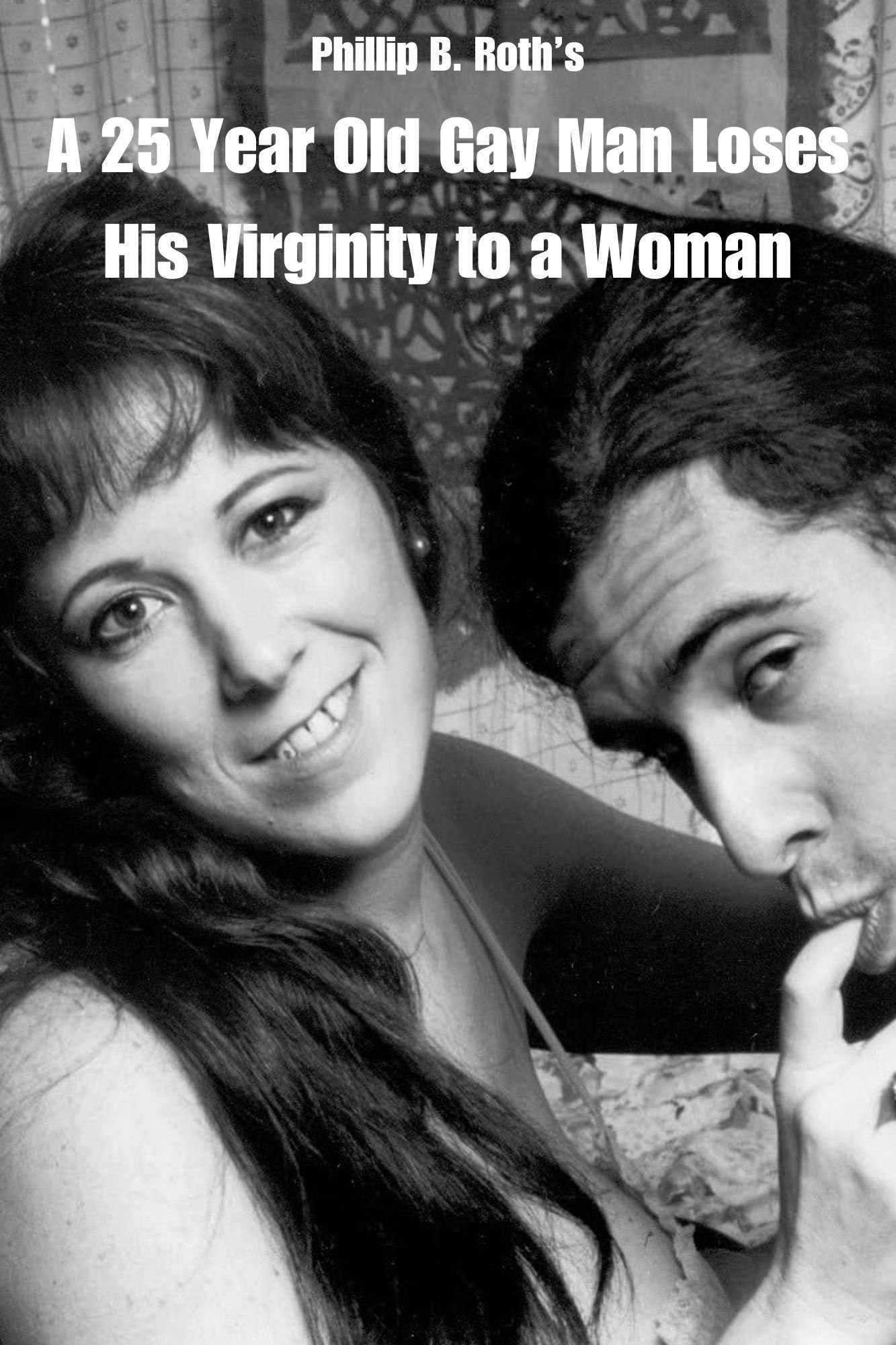 Poster de A 25 Year Old Gay Man Loses His Virginity to a Woman