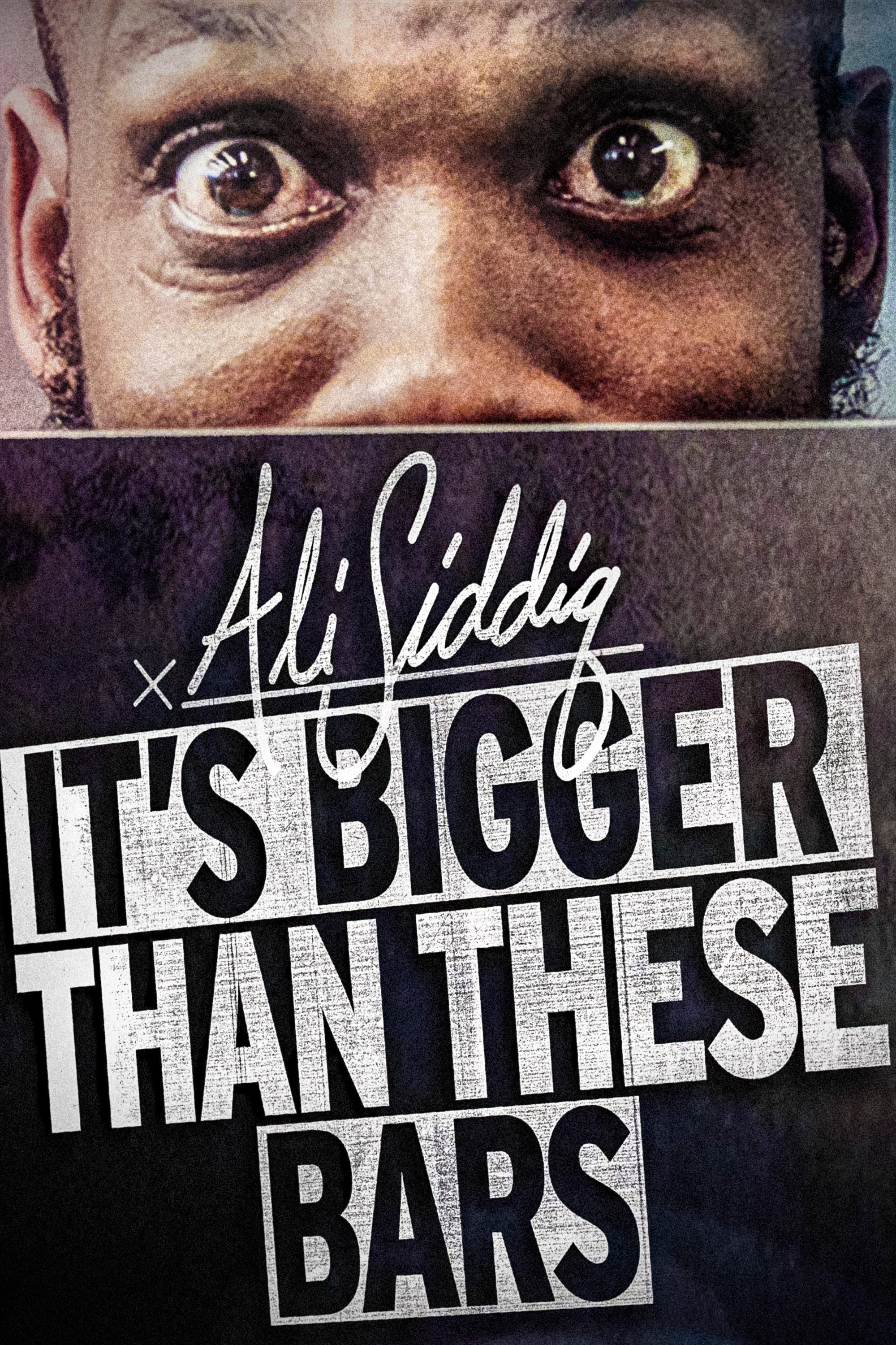 Poster de Ali Siddiq: It's Bigger Than These Bars