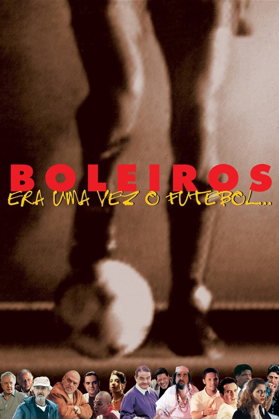 Poster de Boleiros: Era uma Vez o Futebol...