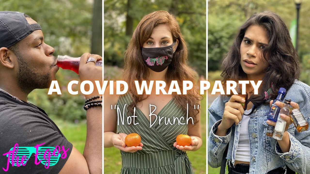 A COVID Wrap Party "Not Brunch"