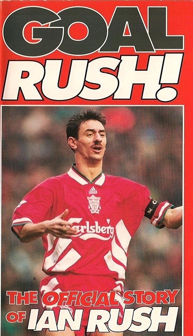 Poster de Goal Rush - The Official Story Of Ian Rush