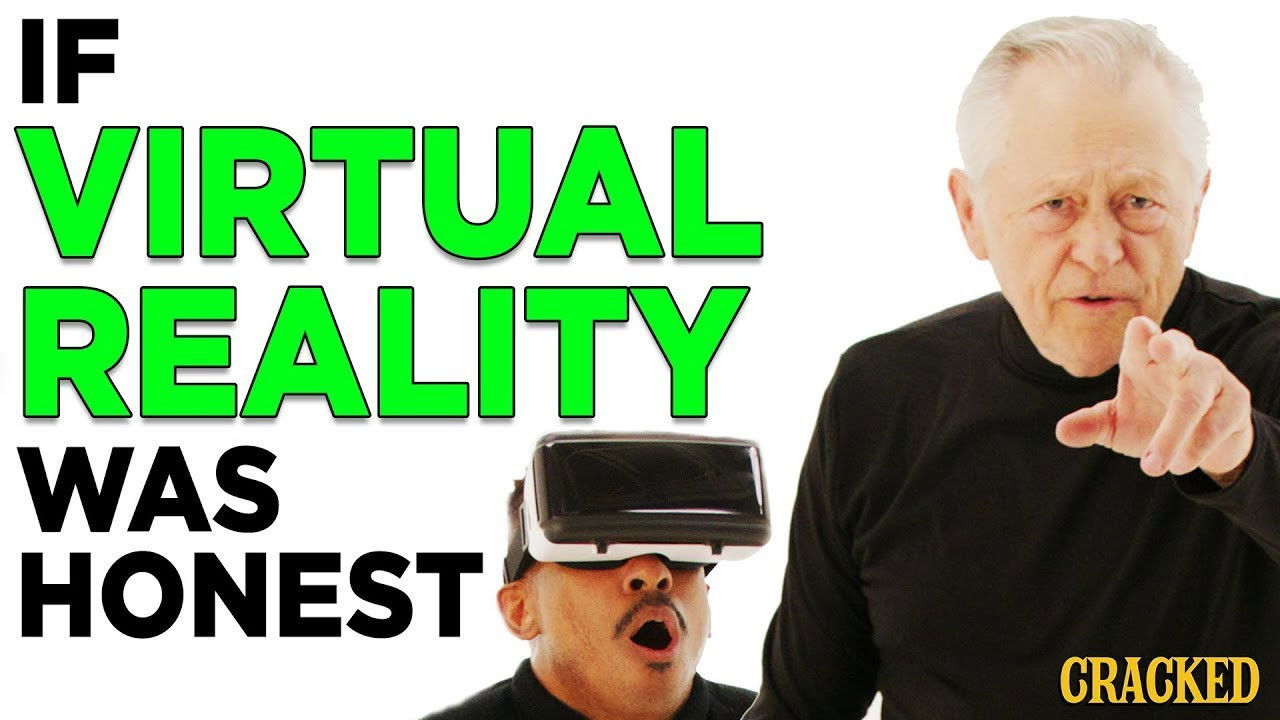 If Virtual Reality Was Honest