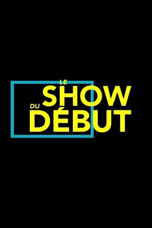 Poster de Le show du début