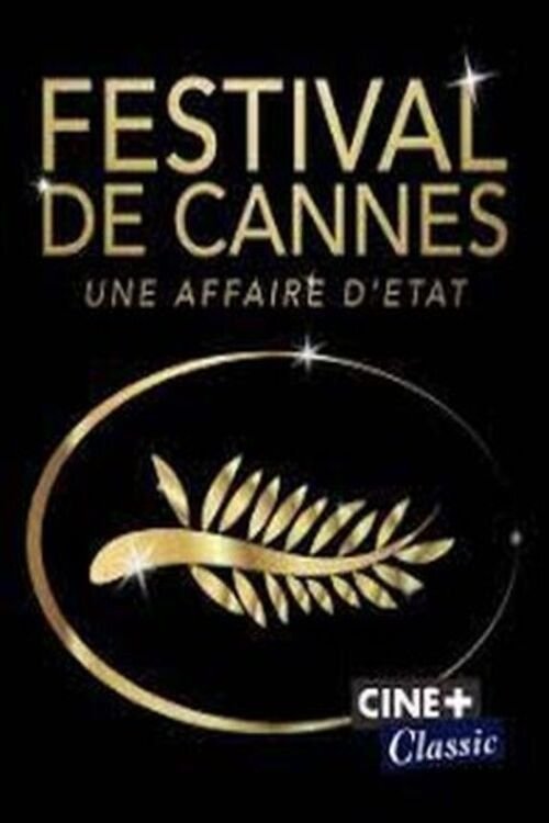 Poster de Le Festival de Cannes : une affaire d'État(s)