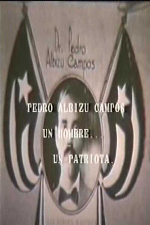 Poster de Pedro Albizu Campos: Un hombre... un patriota...
