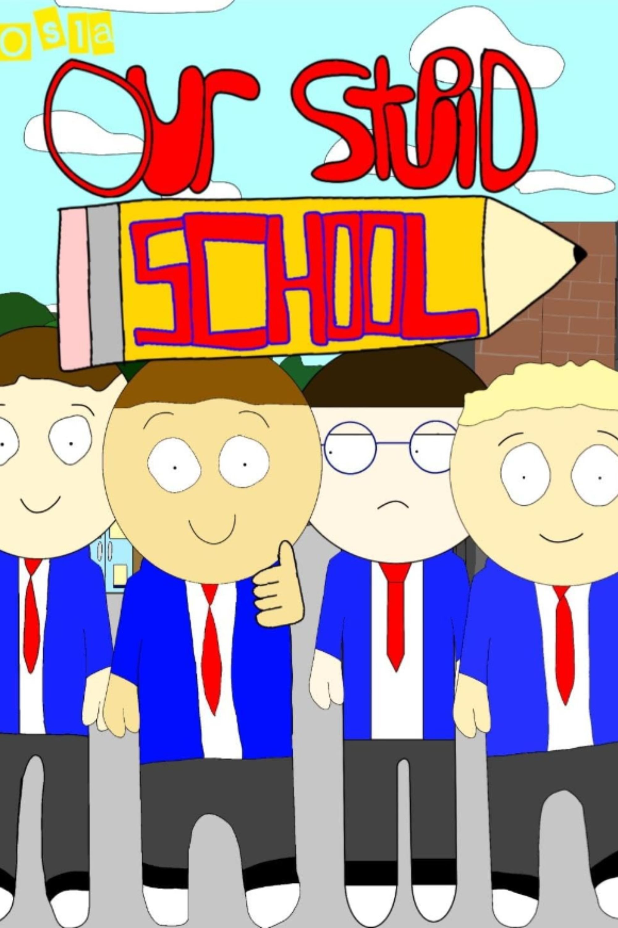 Poster de Our Stupid School