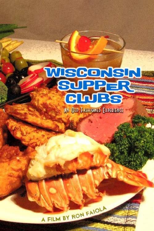 Poster de Wisconsin Supper Clubs: An Old Fashioned Experience
