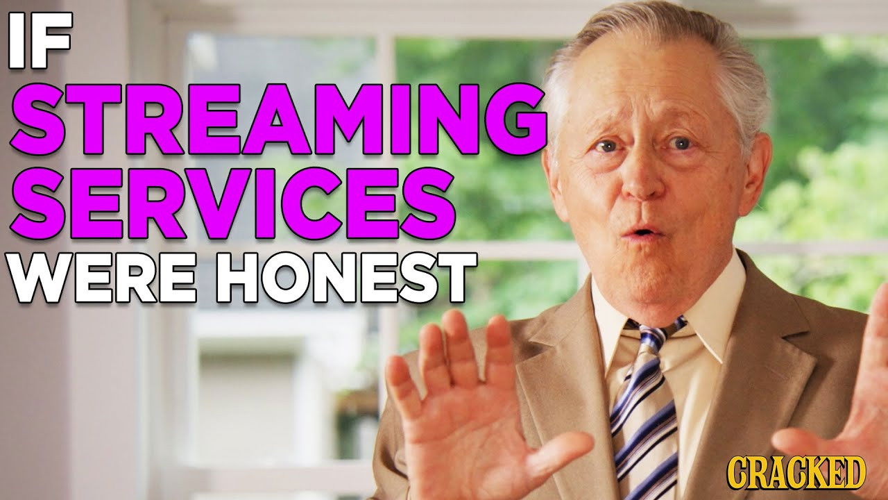 If Streaming Services Were Honest