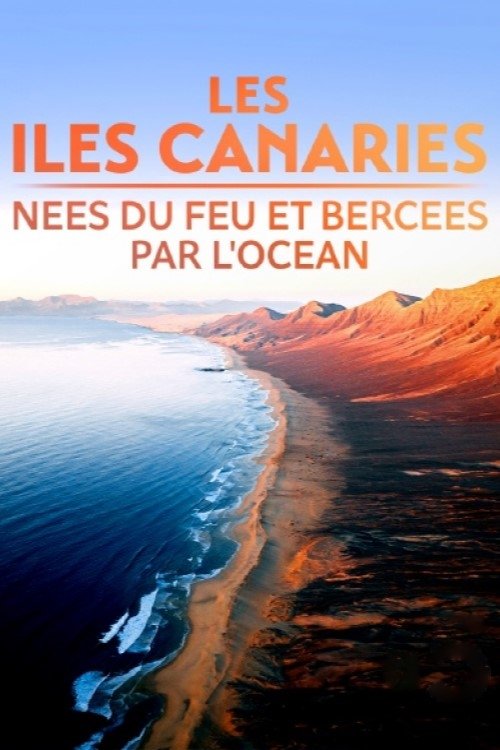 Poster de Les Îles Canaries, nées du feu et bercées par l'océan