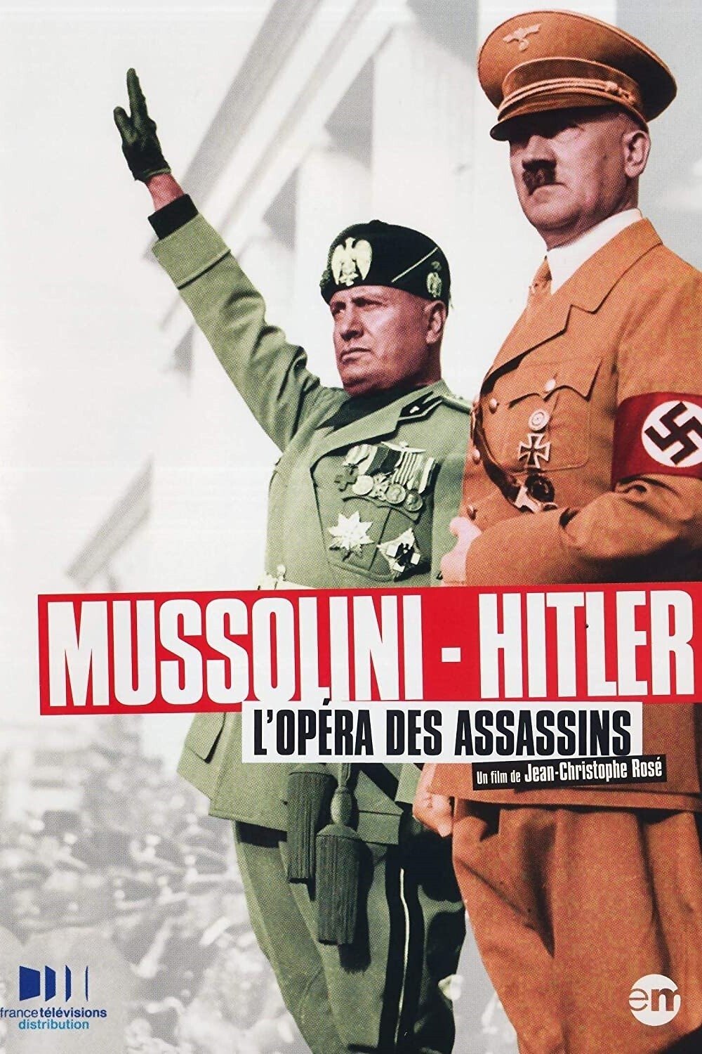 Poster de Mussolini - Hitler, L’Opéra des Assassins