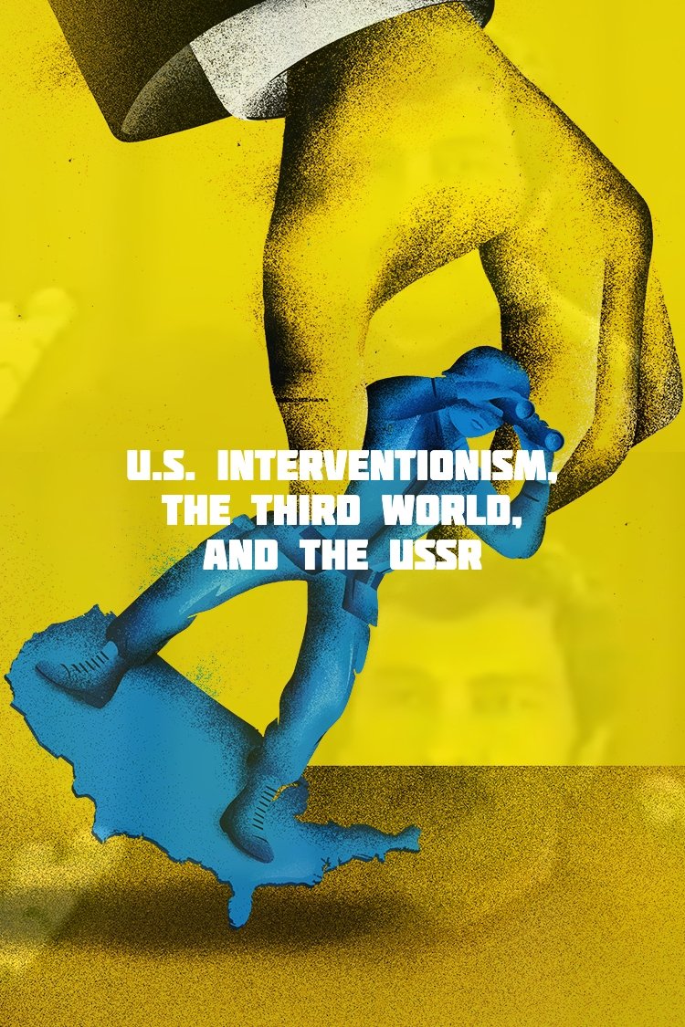 Poster de U.S. Interventionism, the Third World, and the USSR