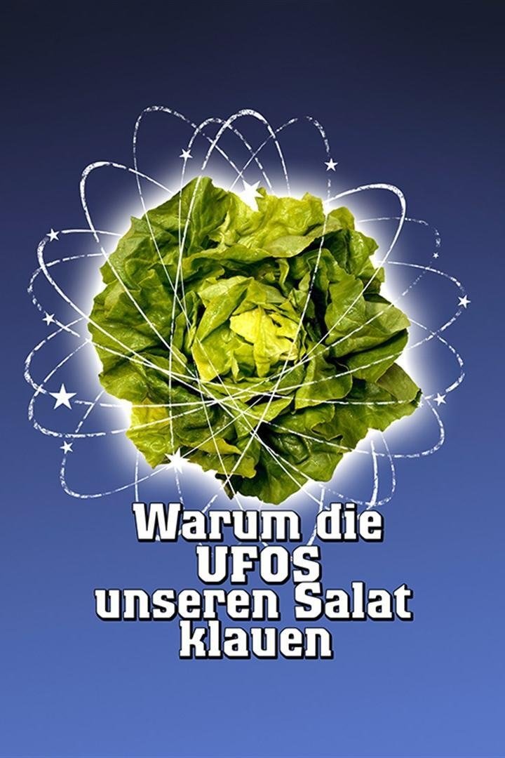 Poster de Warum die UFOs unseren Salat klauen