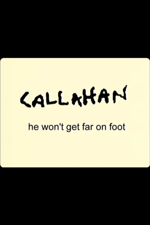 Poster de Callahan: He Won't Get Far On Foot
