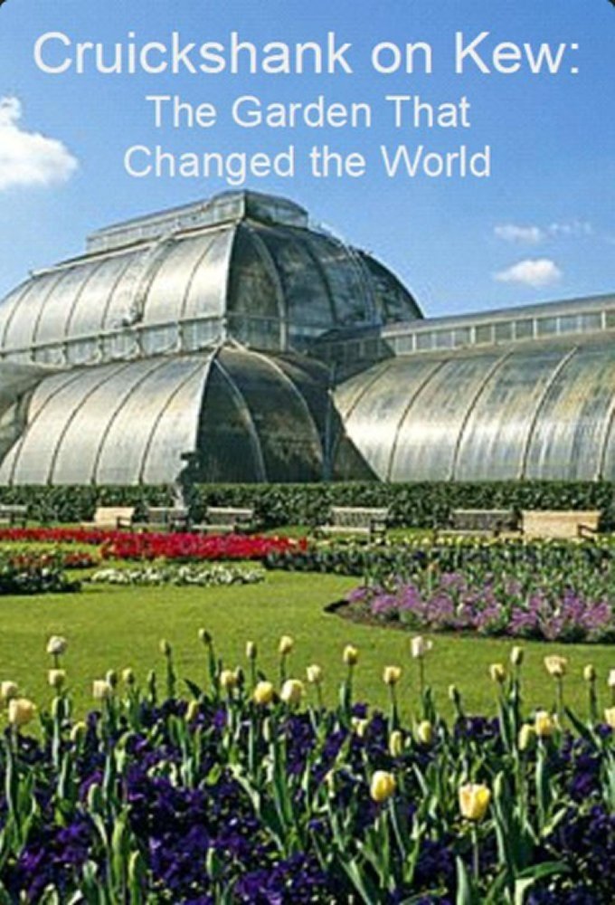 Poster de Cruickshank on Kew: The Garden That Changed the World