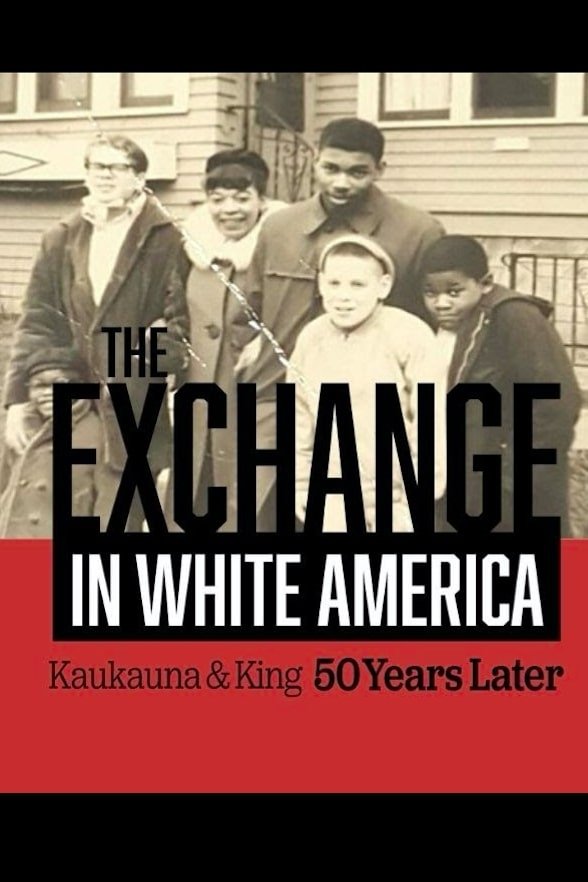 Poster de The Exchange. In White America. Kaukauna & King 50 Years Later