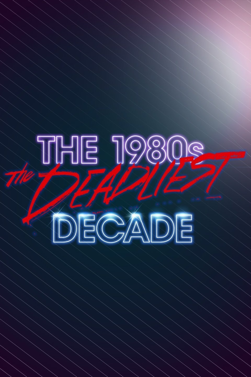 Poster de O Lado Obscuro dos Anos 80