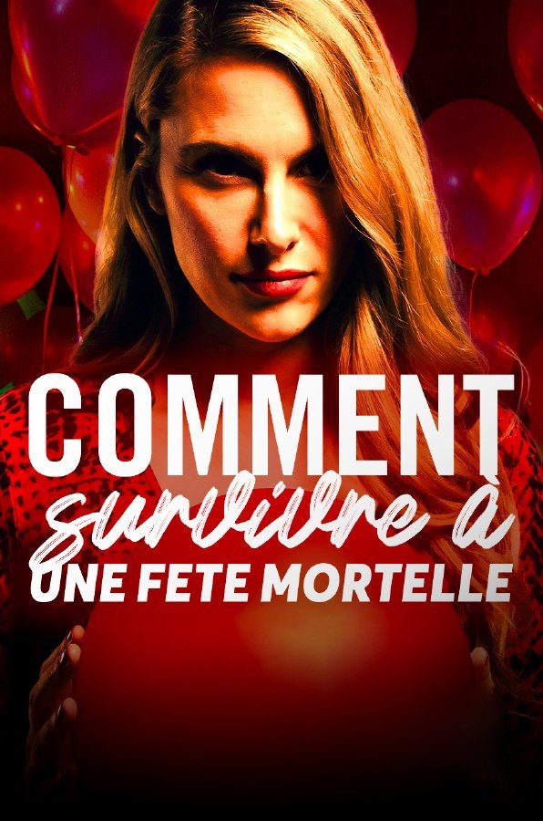 Affiche du film Comment survivre à une fête mortelle...