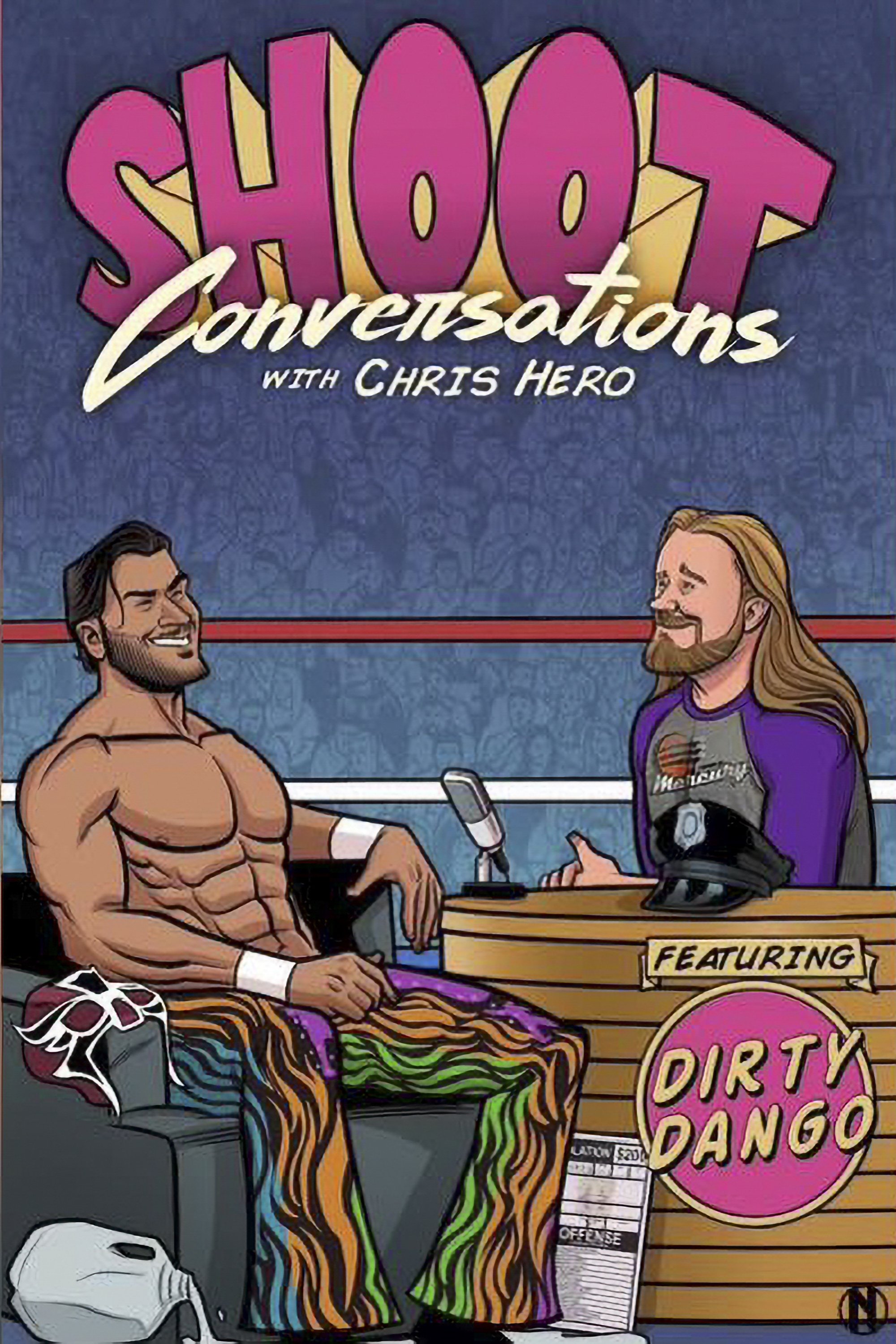 Poster de Shoot Conversations w/ Chris Hero: Dirty Dango