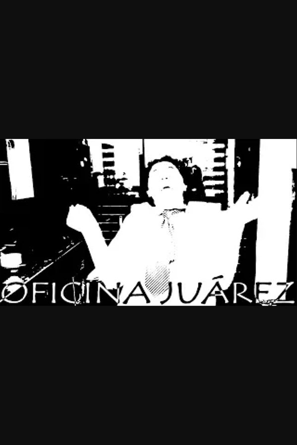 Poster de Juarez's Office