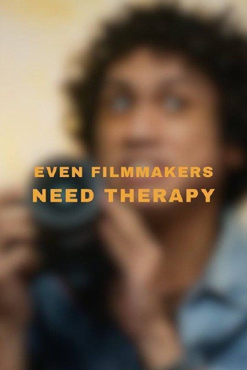 Poster de Even Filmmakers Need Therapy