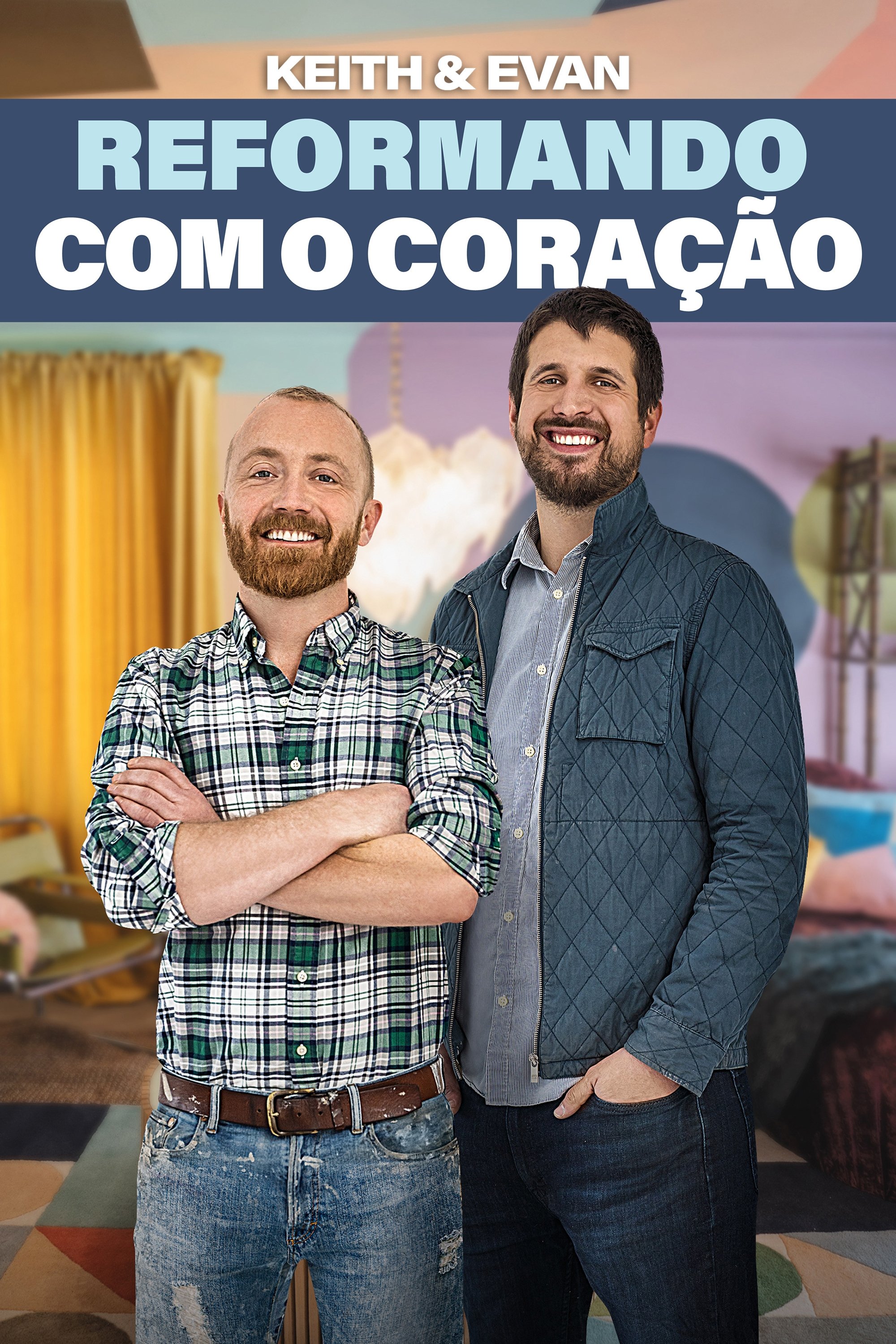 Poster de Keith & Evan: Reformando com o Coração