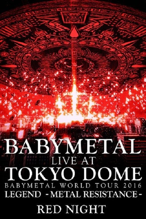 Poster de BABYMETAL Live at Tokyo Dome - WORLD TOUR 2016 - LEGEND - METAL RESISTANCE - Red Night