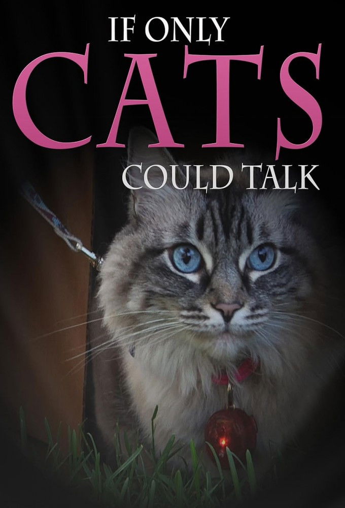 If Only Cats Could Talk
