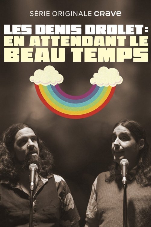 Poster de Les Denis Drolet - En attendant le beau temps