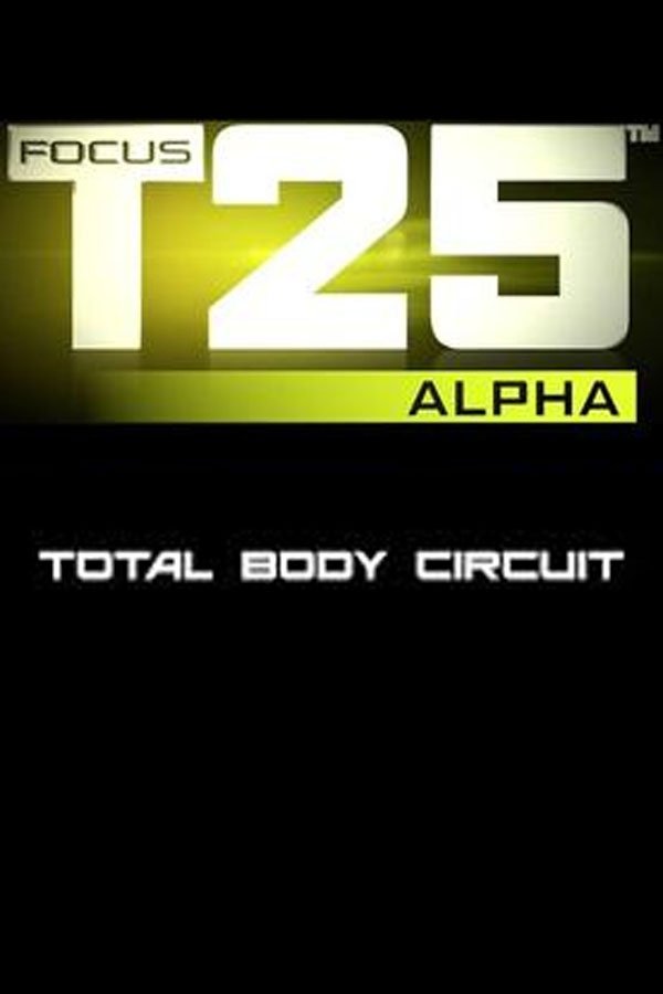 Poster de Focus T25: Alpha - Total Body Circuit