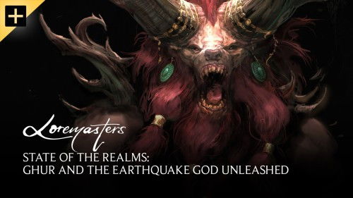 State of the Realms: Ghur and the Earthquake God Unleashed