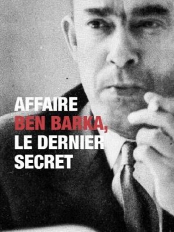 Poster de Affaire Ben Barka, le Dernier Secret