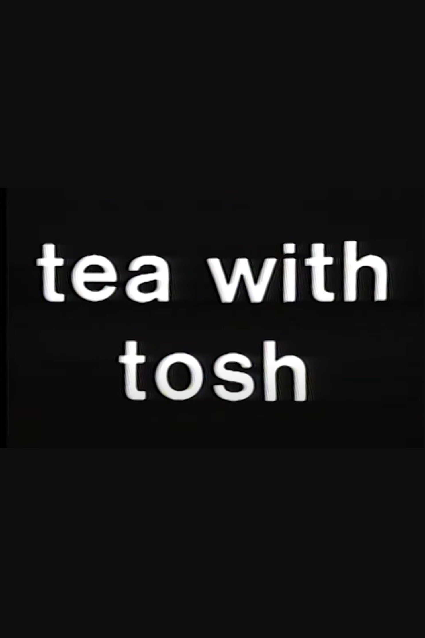 Poster de Tea with Tosh
