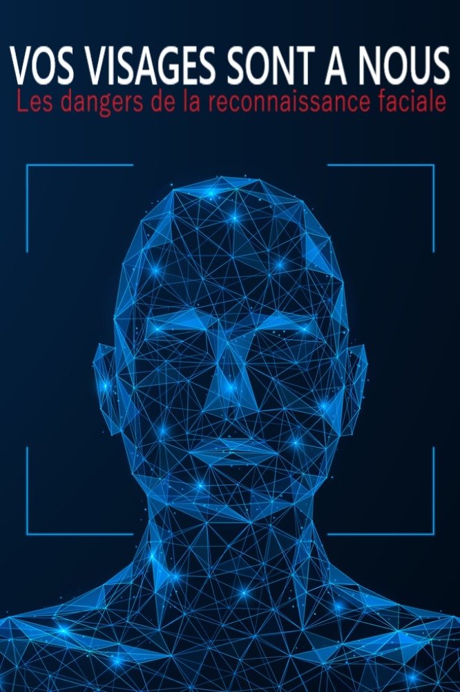 Poster de Vos visages sont à nous : les dangers de la reconnaissance faciale