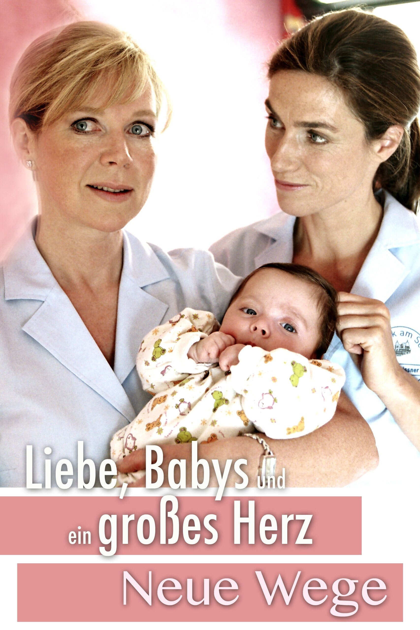 Affiche du film Liebe, Babys und ein großes Herz – Neue Wege