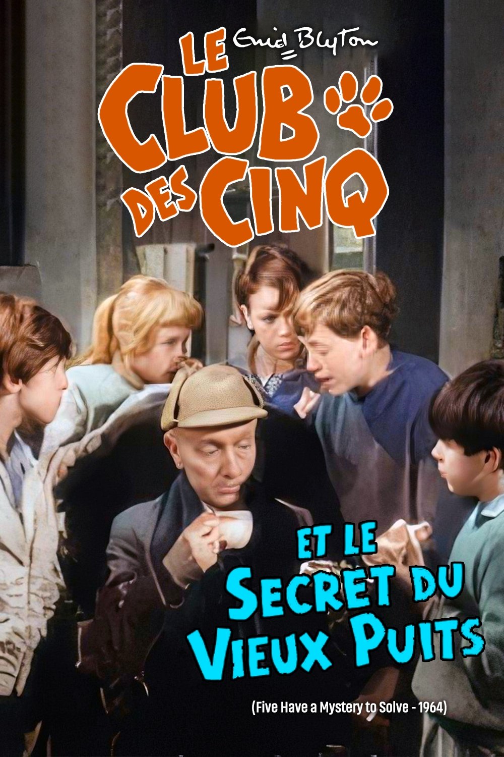 Le Club Des Cinq Et Le Secret Du Vieux Puits