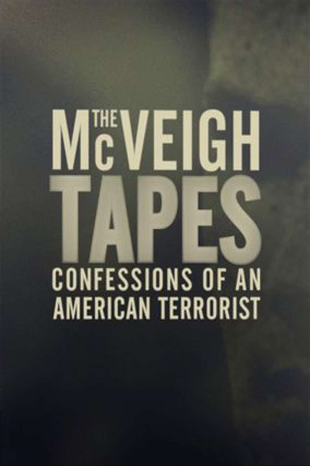 Poster de The McVeigh Tapes: Confessions of an American Terrorist
